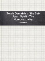 Torah Gematria of the Set-Apart Spirit - the Homosexuality