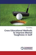 Cross Educational Methods to Improve Mental Toughness in Golf