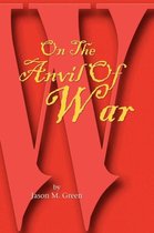 On the Anvil of War