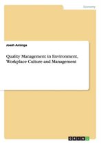 Quality Management in Environment, Workplace Culture and Management