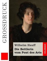 Die Bettlerin Vom Pont Des Arts (Gro druck)