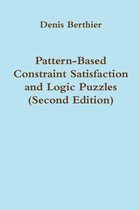 Pattern-Based Constraint Satisfaction and Logic Puzzles (Second Edition)