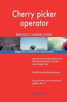 Cherry Picker Operator Red-Hot Career Guide; 2562 Real Interview Questions