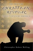The Price of Christian Revival in 21st Century America