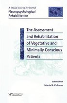 The Assessment and Rehabilitation of Vegetative and Minimally Conscious Patients