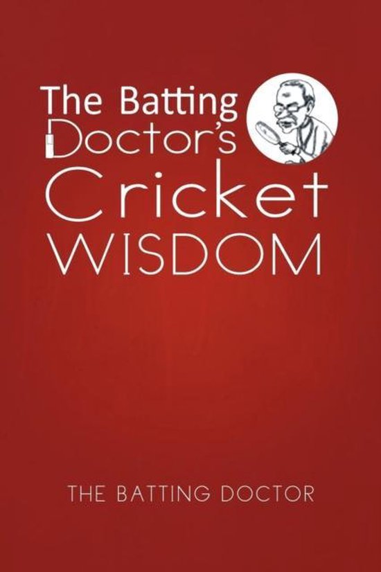 The Batting Doctor's Cricket Wisdom - cover