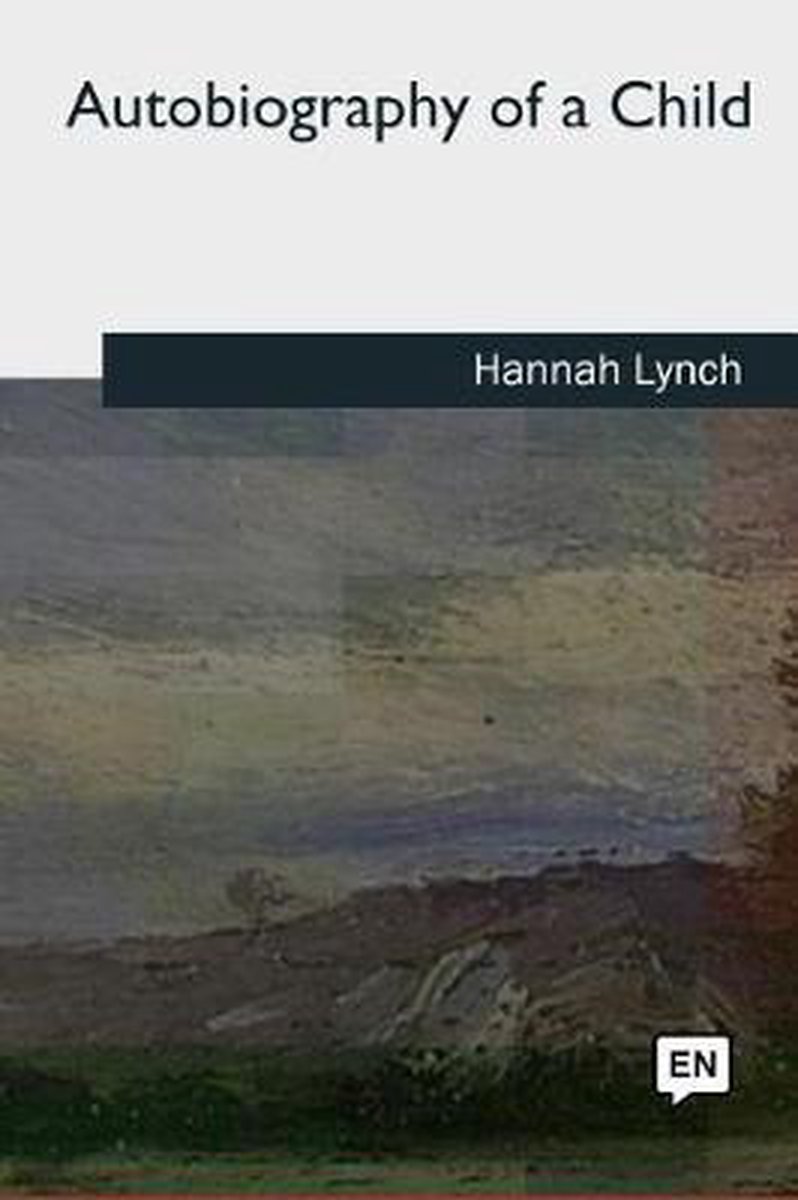 Autobiography Of A Child van Hannah Lynch