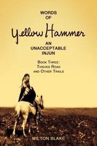 Words of Yellow Hammer an Unacceptable Injun