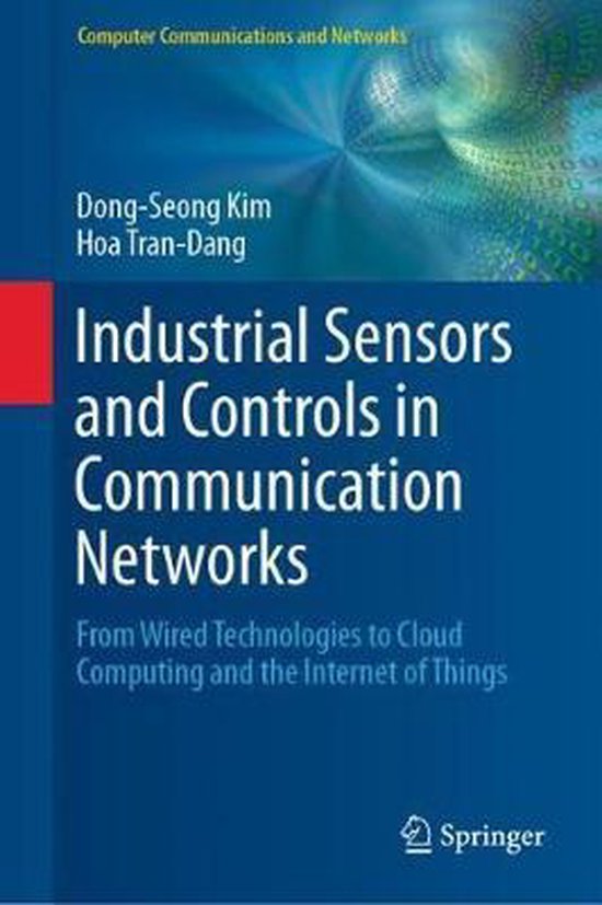 Industrial Sensors and Controls in Communication Networks From Wired