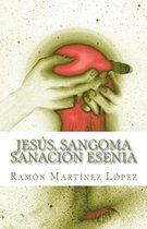 Jesus, Sangoma Sanacion Esenia