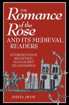 Cambridge Studies in Medieval LiteratureSeries Number 16-The Romance of the Rose and its Medieval Readers