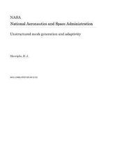 Unstructured Mesh Generation and Adaptivity