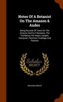Notes of a Botanist on the Amazon & Andes