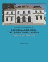 Proposal for the Establishment of the 'dom Chaima Goldberga'