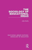 Routledge Library Editions: Sociology of Education-The Sociology of Educational Ideas