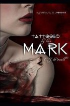 Tattooed by His Mark