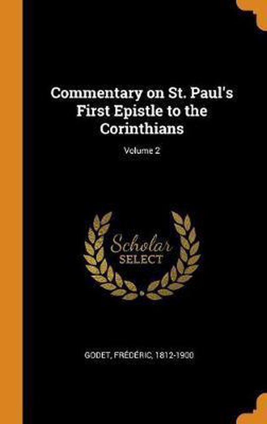 Commentary on St. Paul's First Epistle to the Corinthians; Volume 2