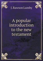 A popular introduction to the new testament