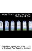 A New Directory for the Public Workship of God