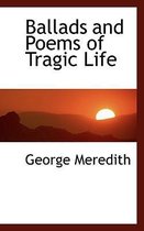 Ballads and Poems of Tragic Life