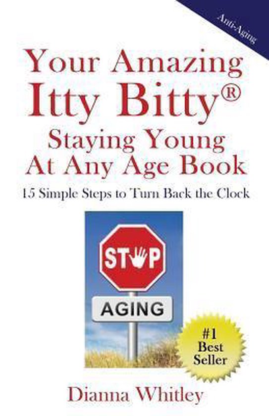 Your Amazing Itty Bitty Staying Young At Any Age Book - cover
