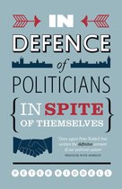 In Defence of Politicians