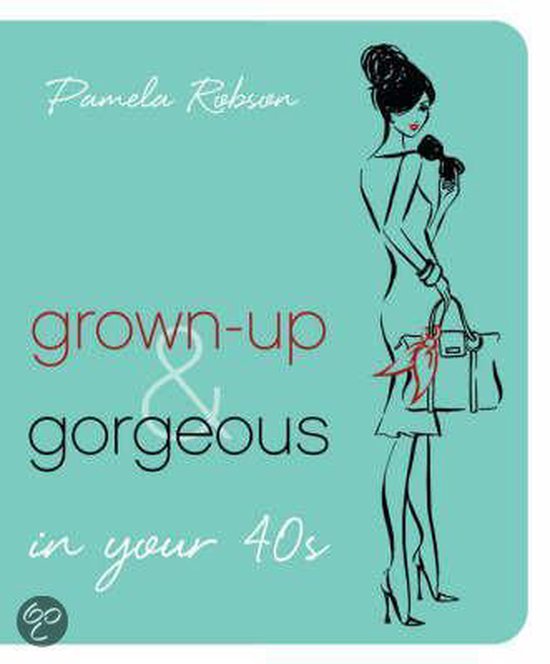 Grown-up and Gorgeous in Your 40s - cover
