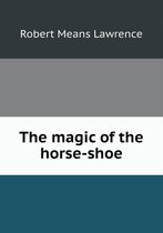 The magic of the horse-shoe