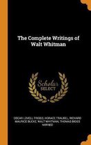 The Complete Writings of Walt Whitman