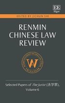 Renmin Chinese Law Review – Selected Papers of The Jurist, Volume 6