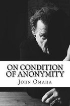 On Condition of Anonymity