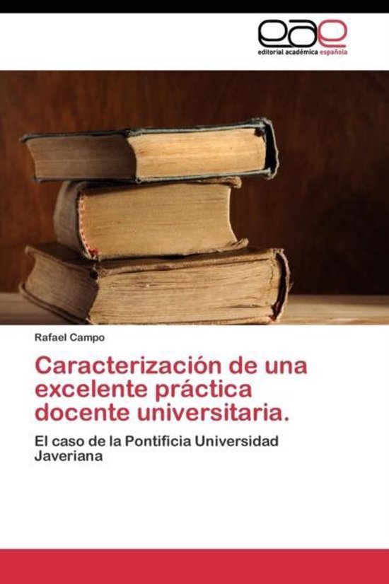 Caracterizacion de Una Excelente Practica Docente Universitaria.
