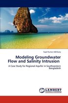 Modeling Groundwater Flow and Salinity Intrusion