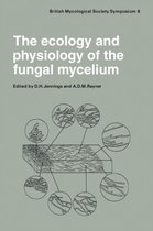 The Ecology And Physiology Of The Fungal Mycelium