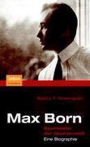 Max Born - Baumeister Der Quantenwelt