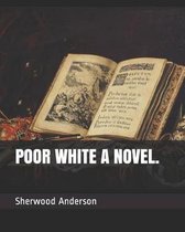 Poor White a Novel.