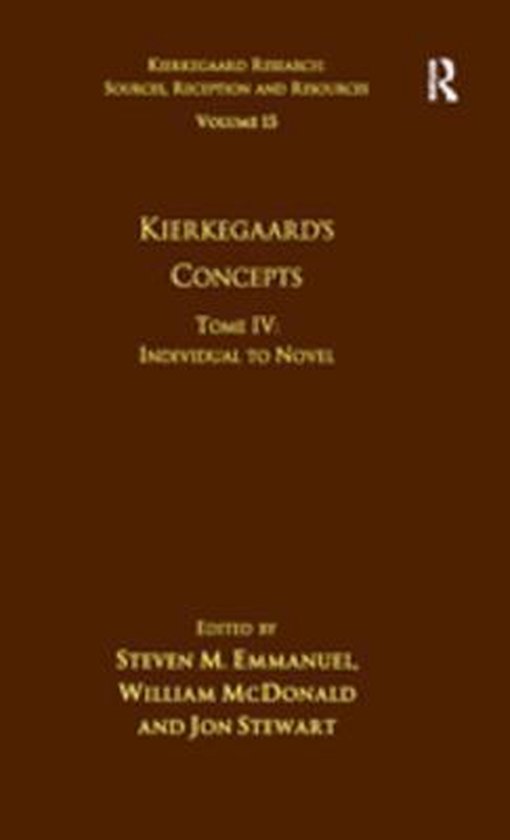 Foto: Kierkegaard research sources reception and resources volume 15 tome iv kierkegaard s concepts