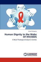 Human Dignity in the Wake of HIV/AIDS