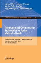 Information and Communication Technologies for Ageing Well and e-Health