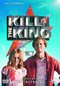 Kill The King (DVD)