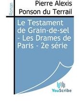 Le Testament de Grain-de-sel - Les Drames de Paris - 2e série