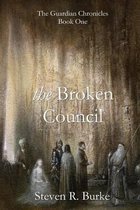 The Broken Council (the Guardian Chronicles, #1)