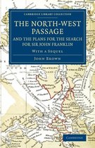 The North-west Passage and the Plans for the Search for Sir John Franklin