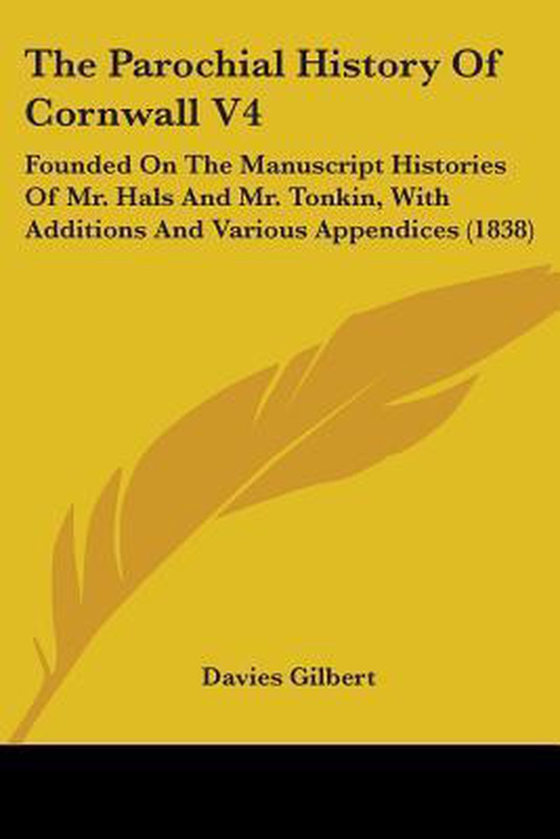 The Parochial History Of Cornwall V4 van Davies Gilbert