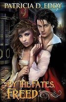 By the Fates, Freed