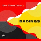 More Electronic Music  By Badings