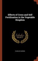 Effects of Cross and Self Fertilisation in the Vegetable Kingdom