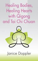 Healing Bodies, Healing Hearts with Qigong and Tai Chi Chuan