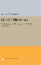 Moral Differences - Truth, Justice, and Conscience in a World of Conflict