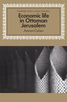 Cambridge Studies in Islamic Civilization- Economic Life in Ottoman Jerusalem